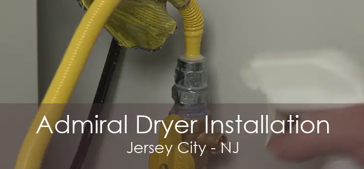 Admiral Dryer Installation Jersey City - NJ