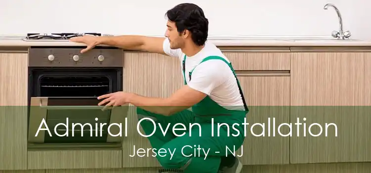 Admiral Oven Installation Jersey City - NJ