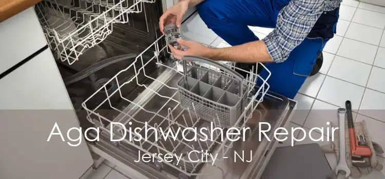 Aga Dishwasher Repair Jersey City - NJ