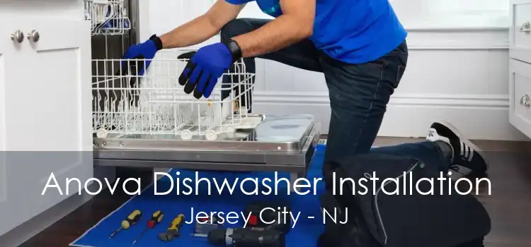 Anova Dishwasher Installation Jersey City - NJ