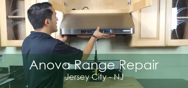 Anova Range Repair Jersey City - NJ