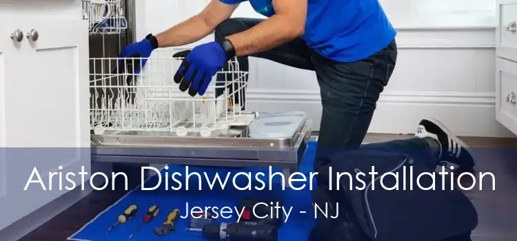 Ariston Dishwasher Installation Jersey City - NJ