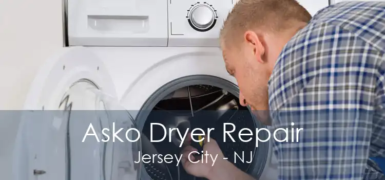 Asko Dryer Repair Jersey City - NJ