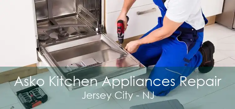 Asko Kitchen Appliances Repair Jersey City - NJ