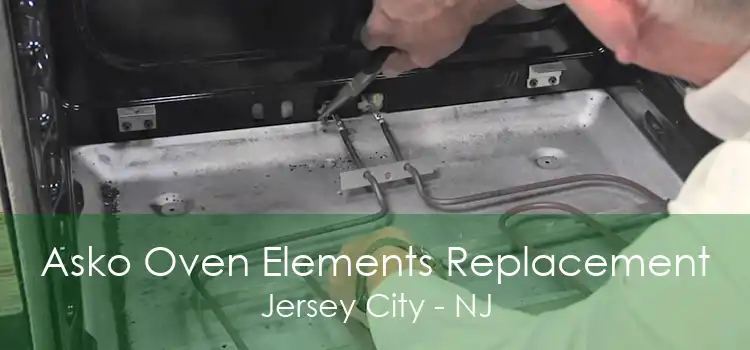 Asko Oven Elements Replacement Jersey City - NJ