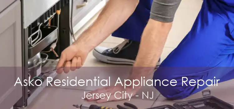 Asko Residential Appliance Repair Jersey City - NJ