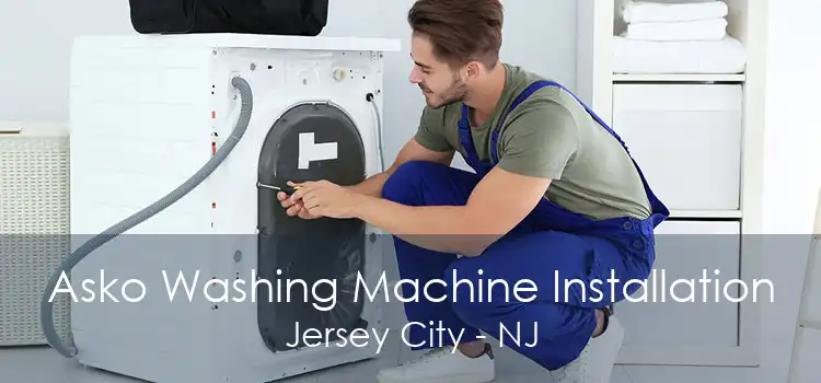 Asko Washing Machine Installation Jersey City - NJ