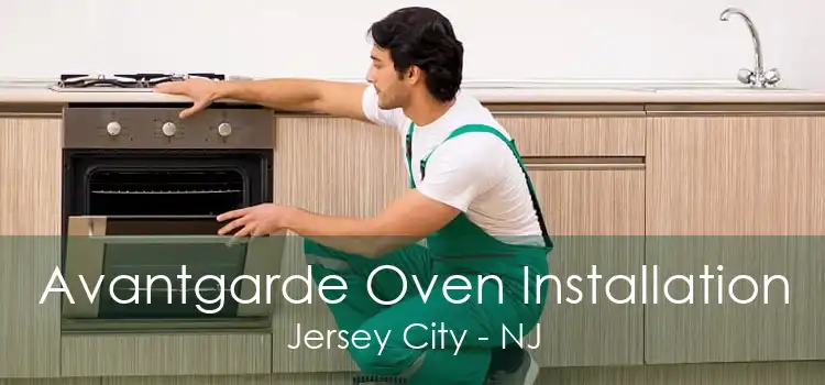 Avantgarde Oven Installation Jersey City - NJ