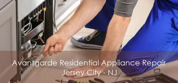 Avantgarde Residential Appliance Repair Jersey City - NJ