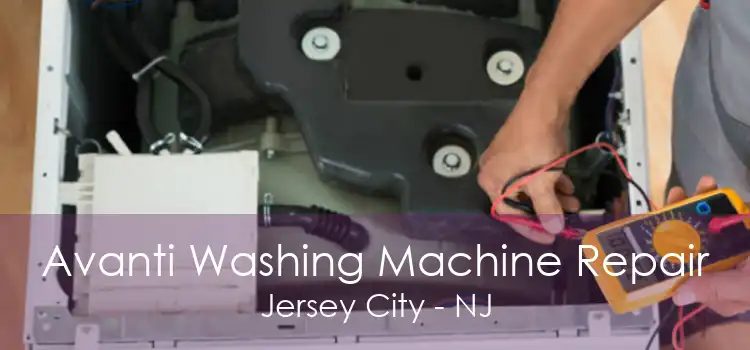 Avanti Washing Machine Repair Jersey City - NJ