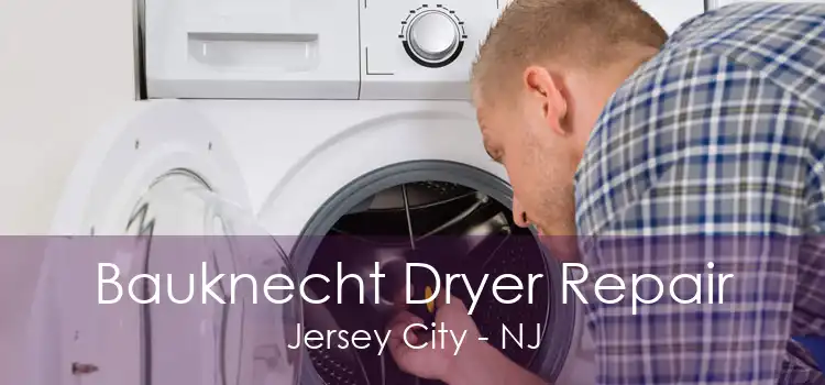 Bauknecht Dryer Repair Jersey City - NJ