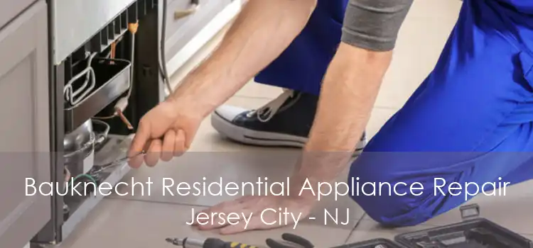 Bauknecht Residential Appliance Repair Jersey City - NJ