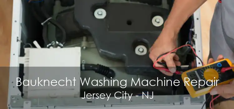 Bauknecht Washing Machine Repair Jersey City - NJ