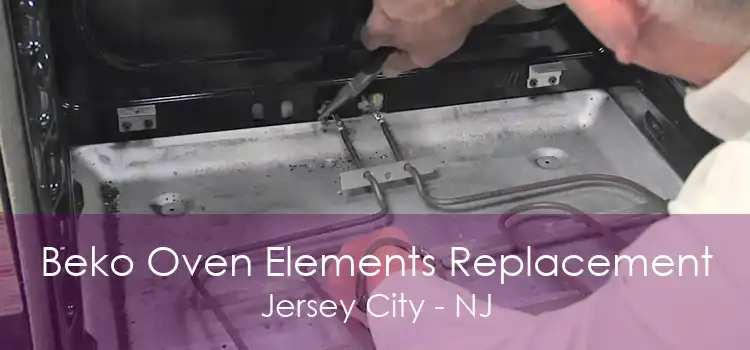 Beko Oven Elements Replacement Jersey City - NJ