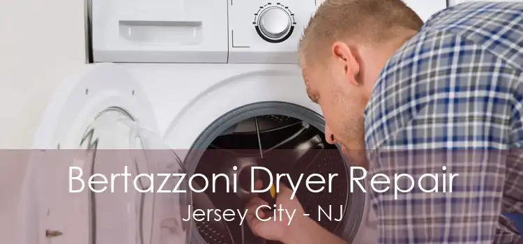 Bertazzoni Dryer Repair Jersey City - NJ