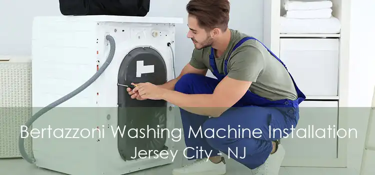 Bertazzoni Washing Machine Installation Jersey City - NJ