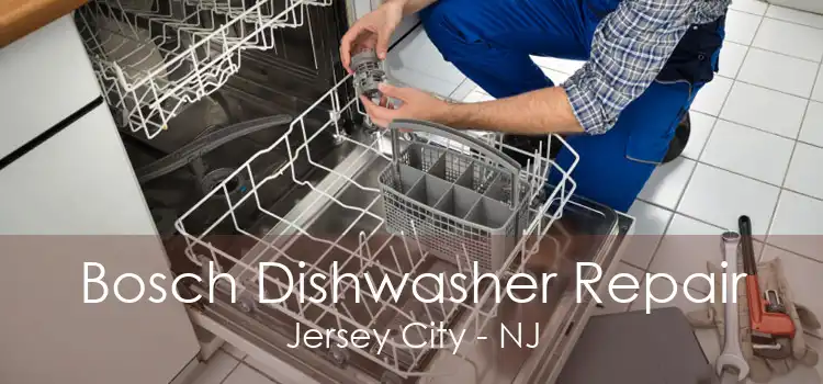 Bosch Dishwasher Repair Jersey City - NJ