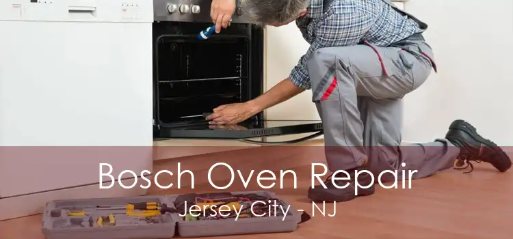 Bosch Oven Repair Jersey City - NJ