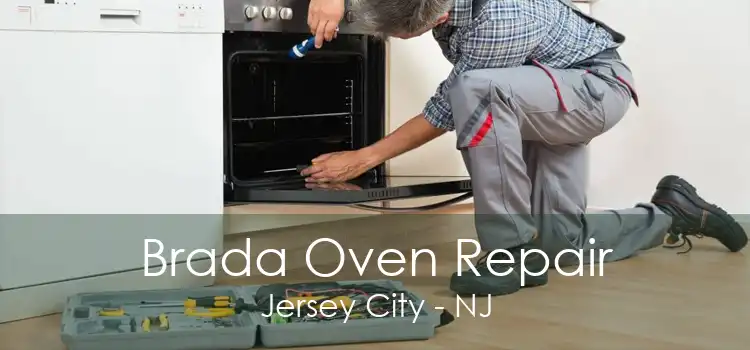 Brada Oven Repair Jersey City - NJ