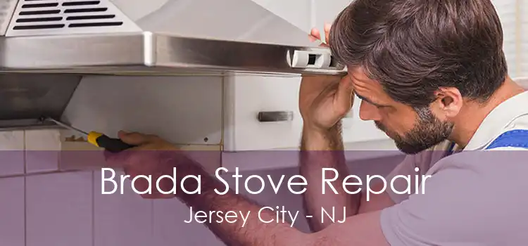 Brada Stove Repair Jersey City - NJ