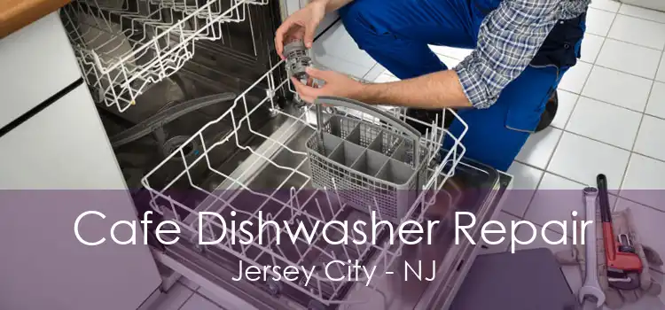 Cafe Dishwasher Repair Jersey City - NJ