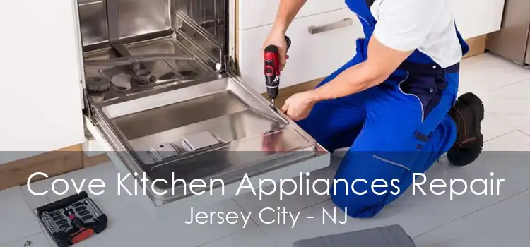 Cove Kitchen Appliances Repair Jersey City - NJ