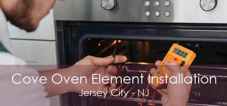 Cove Oven Element Installation Jersey City - NJ