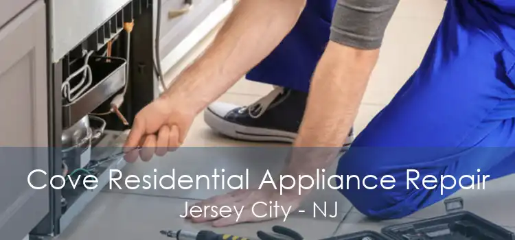 Cove Residential Appliance Repair Jersey City - NJ