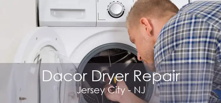 Dacor Dryer Repair Jersey City - NJ