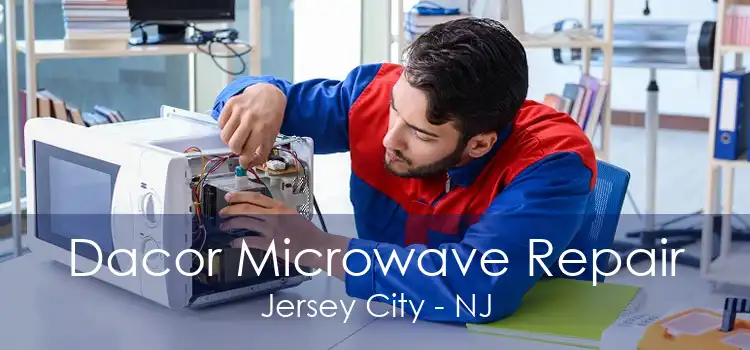 Dacor Microwave Repair Jersey City - NJ