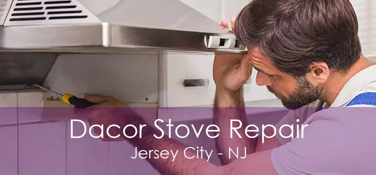 Dacor Stove Repair Jersey City - NJ