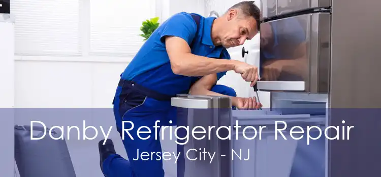 Danby Refrigerator Repair Jersey City - NJ