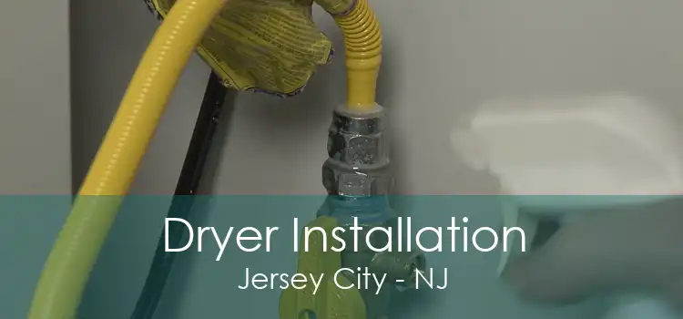 Dryer Installation Jersey City - NJ