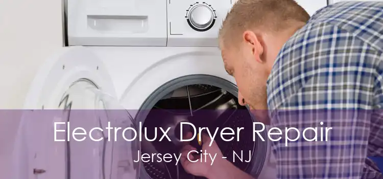 Electrolux Dryer Repair Jersey City - NJ