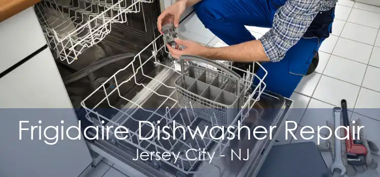 Frigidaire Dishwasher Repair Jersey City - NJ