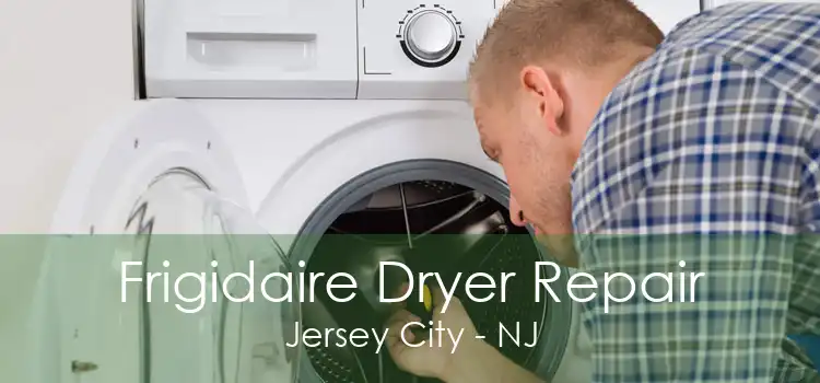 Frigidaire Dryer Repair Jersey City - NJ