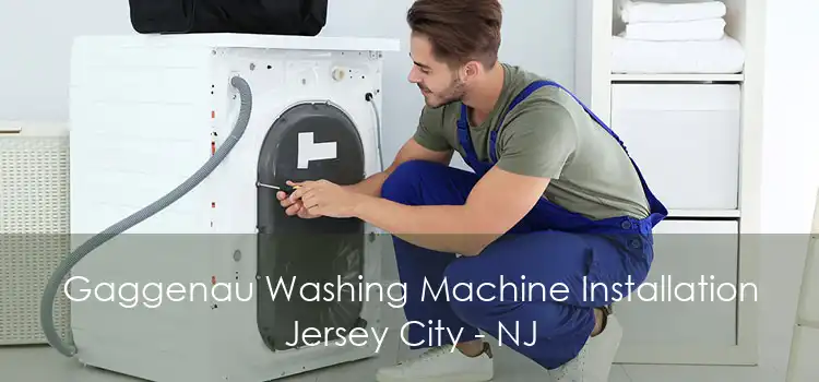 Gaggenau Washing Machine Installation Jersey City - NJ