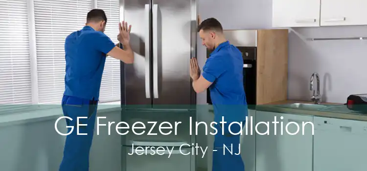 GE Freezer Installation Jersey City - NJ