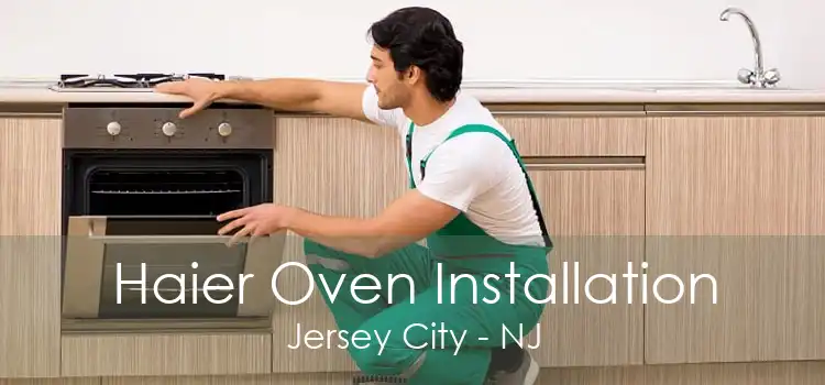 Haier Oven Installation Jersey City - NJ