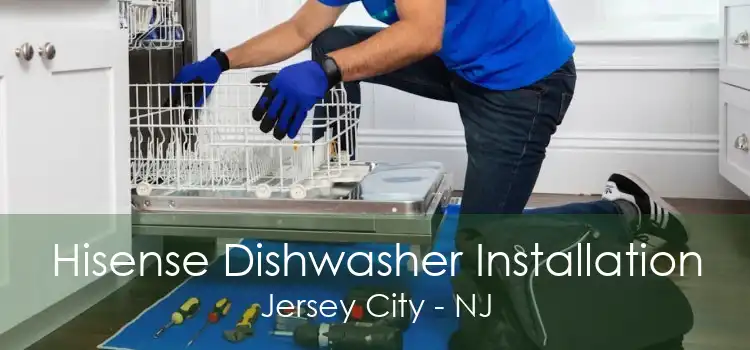 Hisense Dishwasher Installation Jersey City - NJ