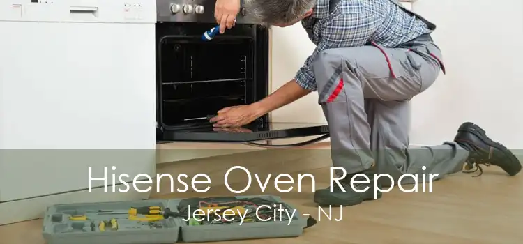 Hisense Oven Repair Jersey City - NJ