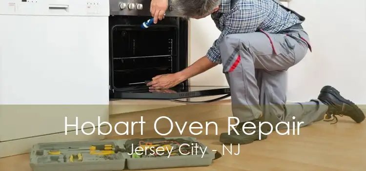 Hobart Oven Repair Jersey City - NJ