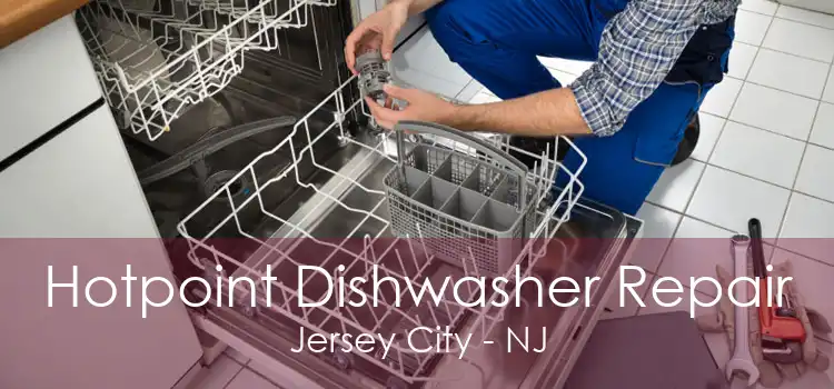 Hotpoint Dishwasher Repair Jersey City - NJ