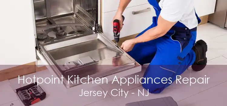 Hotpoint Kitchen Appliances Repair Jersey City - NJ