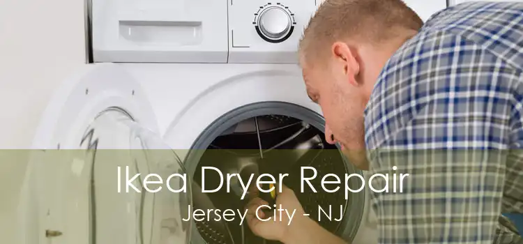 Ikea Dryer Repair Jersey City - NJ