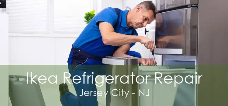 Ikea Refrigerator Repair Jersey City - NJ