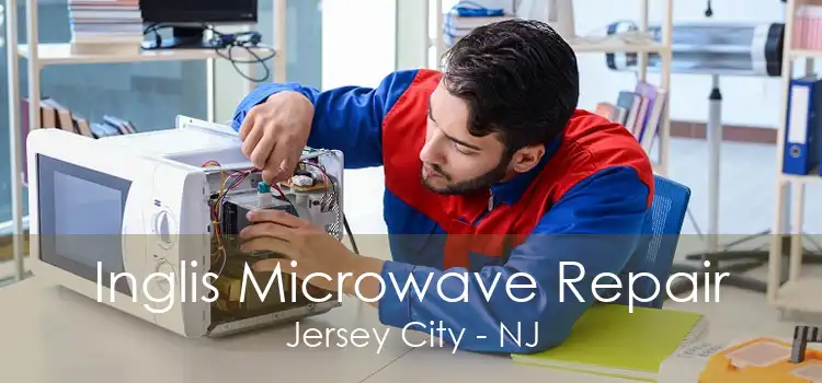 Inglis Microwave Repair Jersey City - NJ