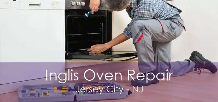 Inglis Oven Repair Jersey City - NJ