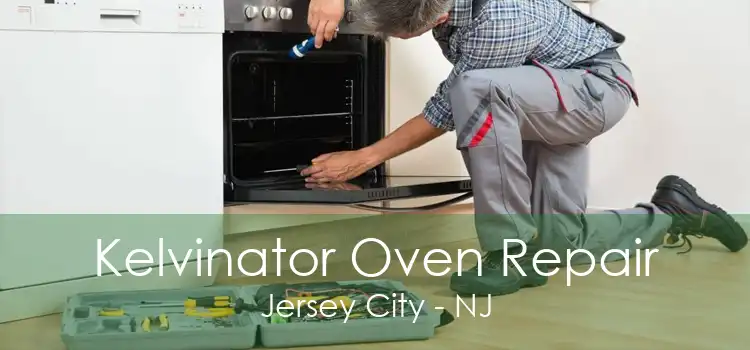 Kelvinator Oven Repair Jersey City - NJ