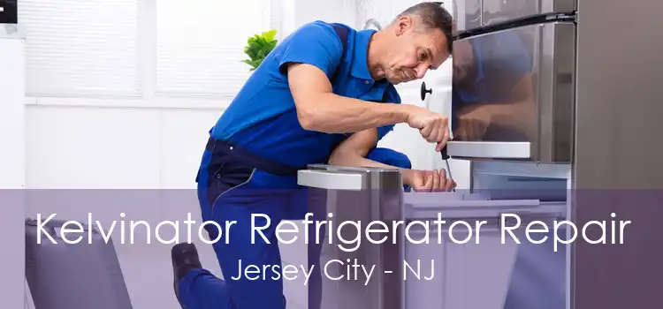 Kelvinator Refrigerator Repair Jersey City - NJ